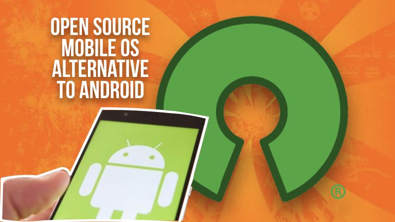 Open Source Mobile Os Alternative Android