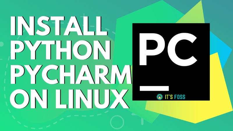 how-to-install-pycharm-in-ubuntu-and-other-linux-distros