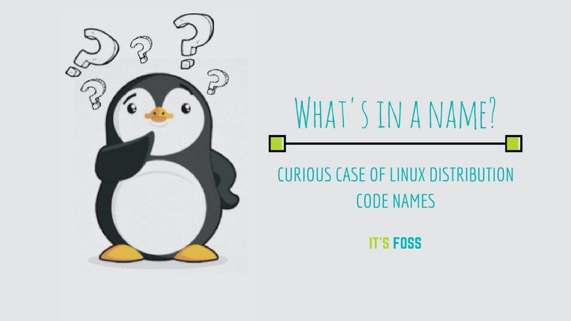 Curious Case Of Linux Distribution Code Names