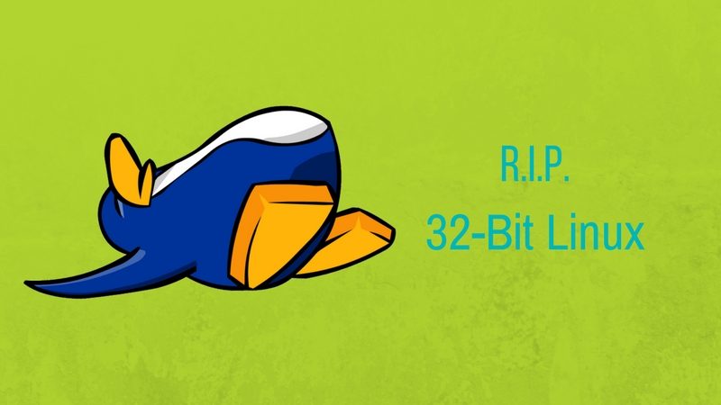 32 Bit Linux will die soon