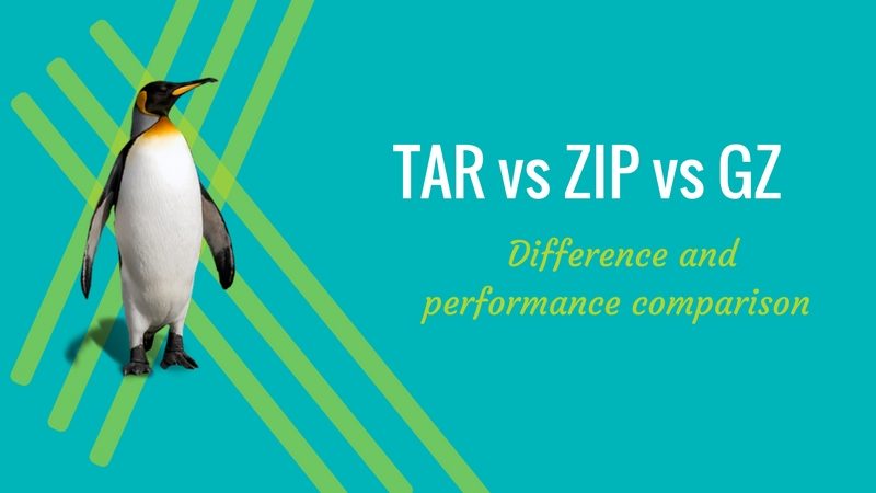 Tar vs Zip vs GZ! Difference explained and performance comapred