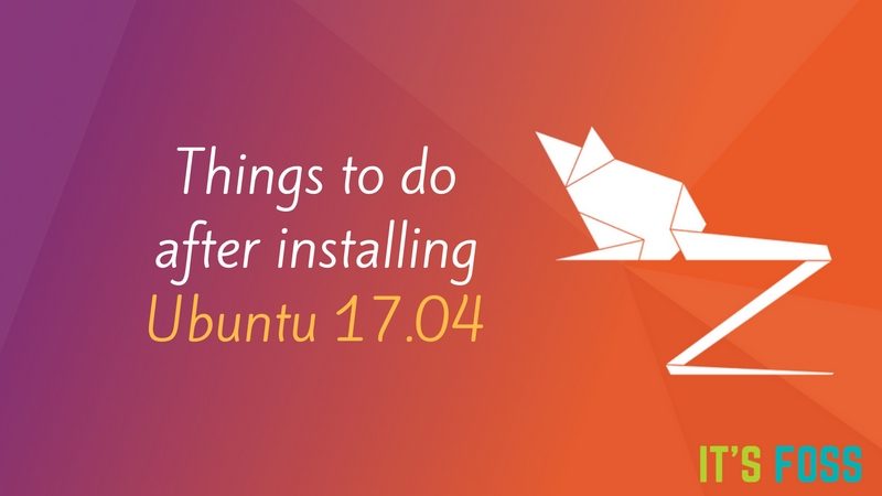 List of things to do after installing Ubuntu 17.04