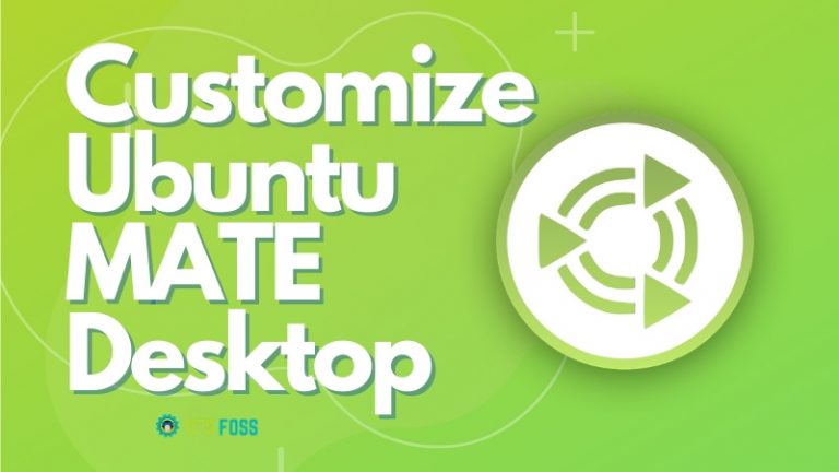 How To Customize Ubuntu MATE Desktop [Complete Guide]