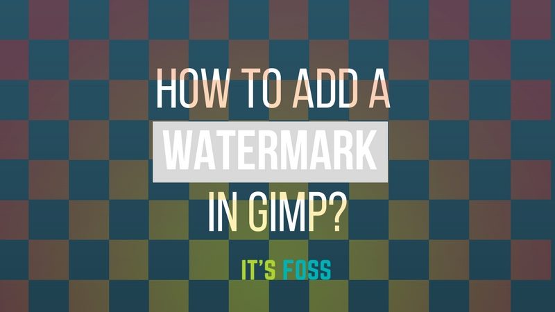 How to add watermark using GIMP in Ubuntu Linux