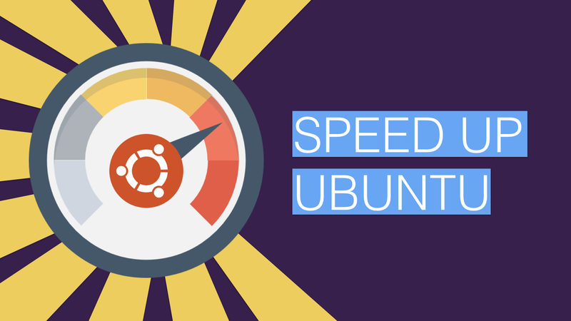 Tips to speed up Ubuntu