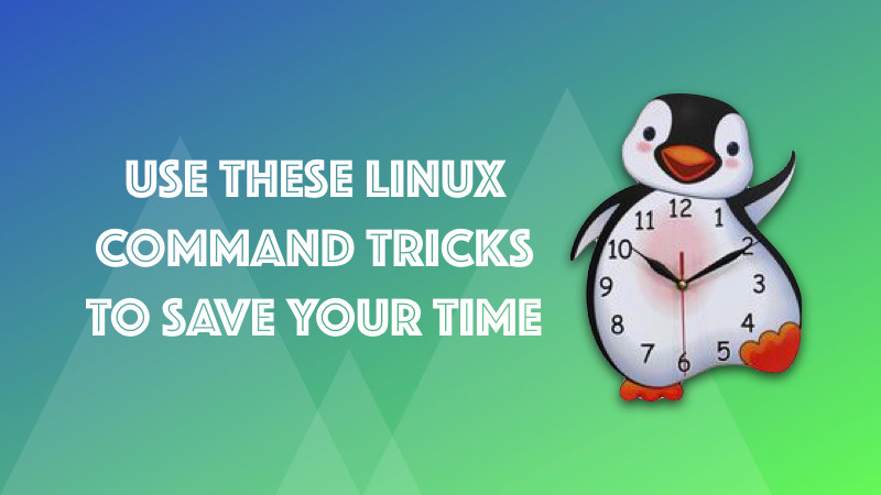 Linux command line tricks that will save your time