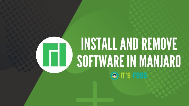 Install Remove Software Manjaro