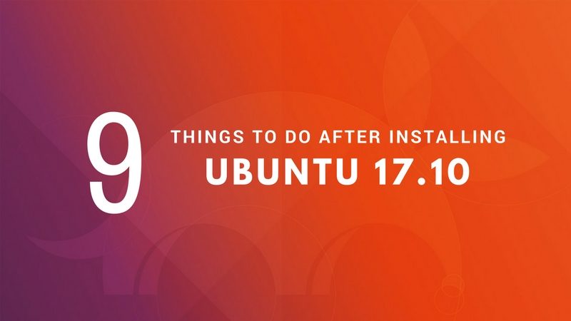 Things to do after installing Ubuntu 17.10