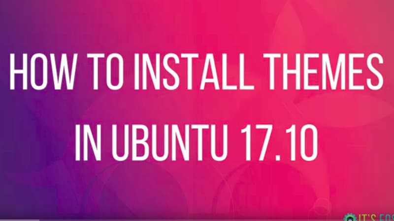 How to install themes in Ubuntu 17.10