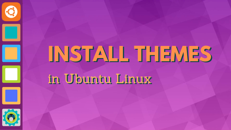 Install new themes in Ubuntu