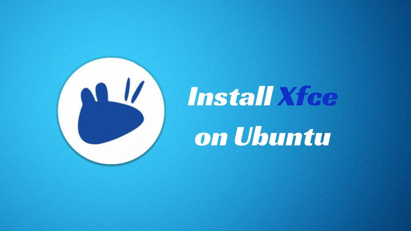 How to install Xfce on Ubuntu