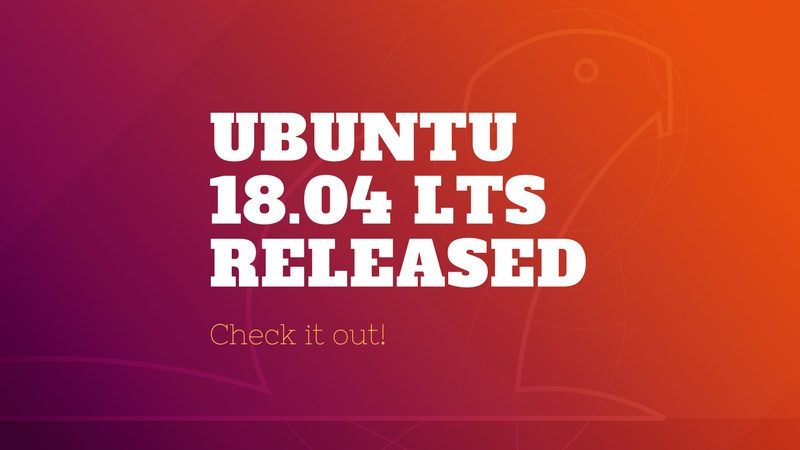 Ubuntu 18.04 LTS Released