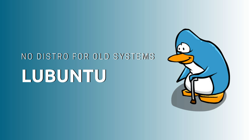 Lubuntu doesn't want to focus on older computers anymore