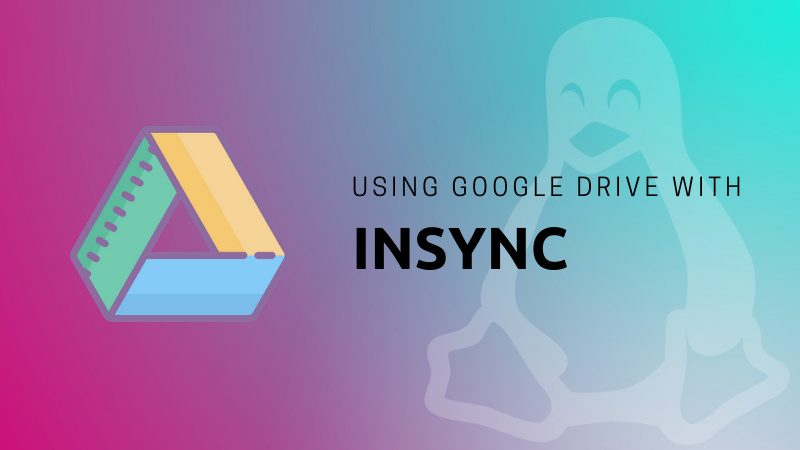 Use insync to access Google Drive in Linux