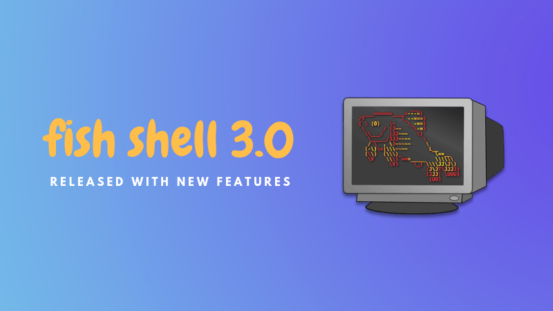Fish Shell 3.0 Released