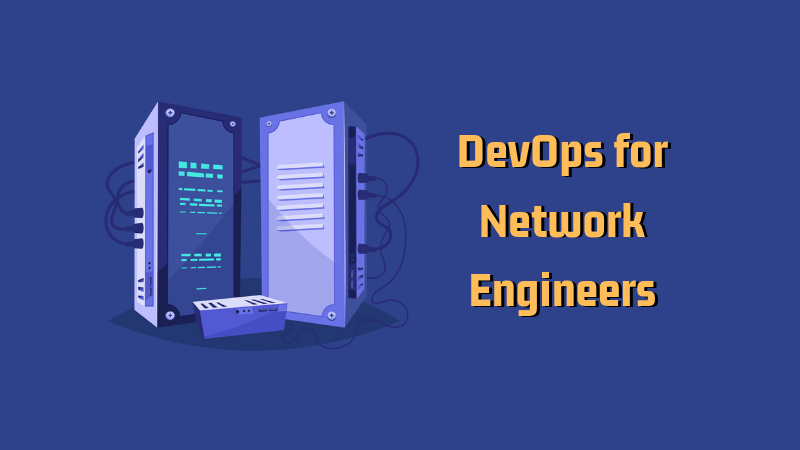 DevOps for Network Engineers