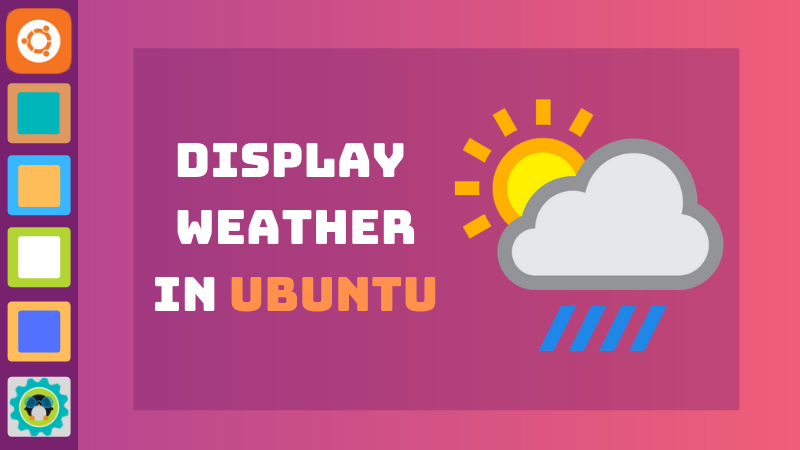 Tools to Display Weather Information in Ubuntu Linux