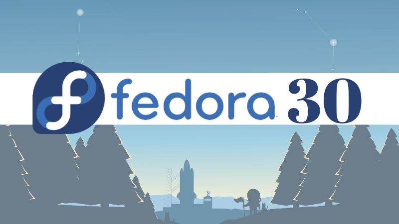 Fedora 30 Release