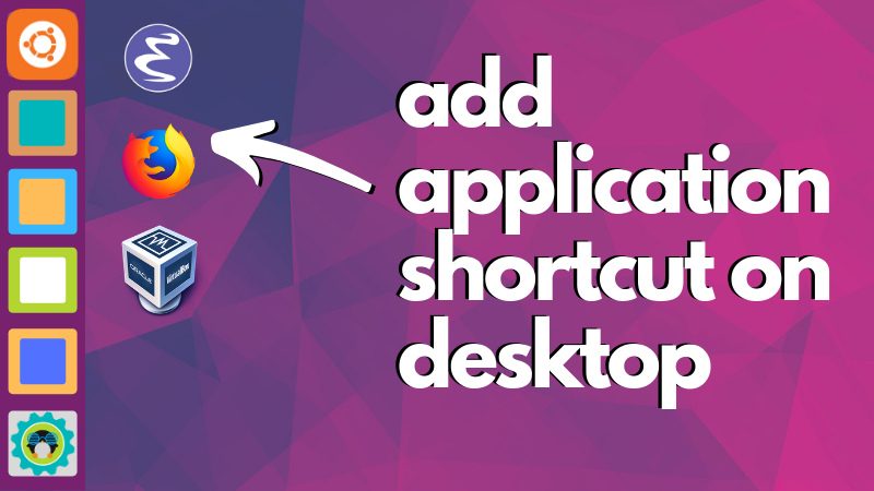 Add Ubuntu Desktop Shortcut