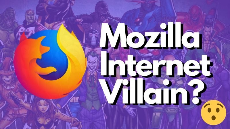 Mozilla Internet Villain