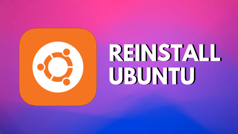 Reinstall Ubuntu