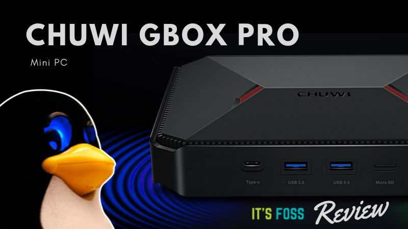 ekspedition ildsted Scrupulous Chuwi GBox Pro Mini PC Review for Linux Users