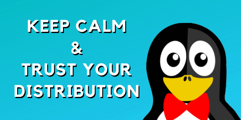 Keep Calm And Trust Your Distribution