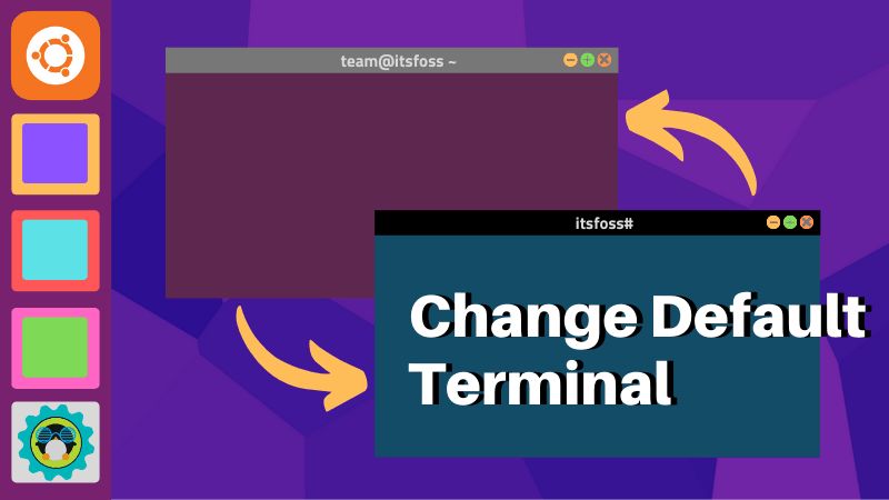 Change The Default Terminal Ubuntu