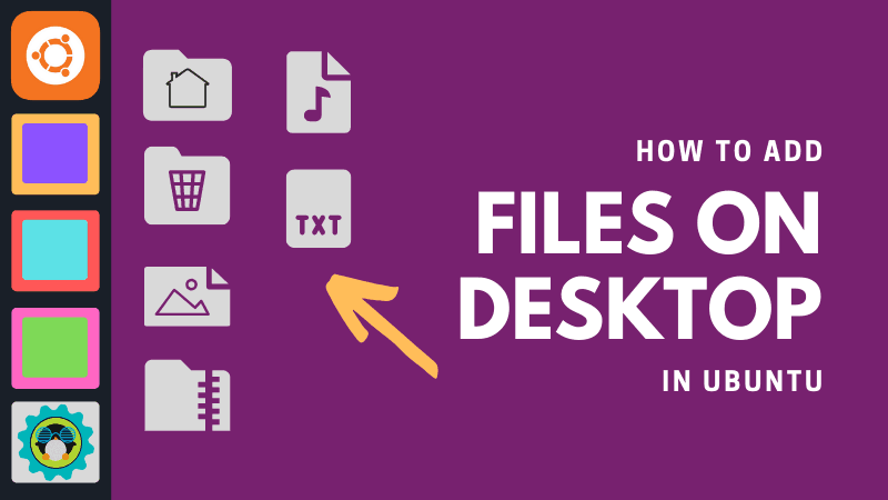 Adding Files Desktop Ubuntu