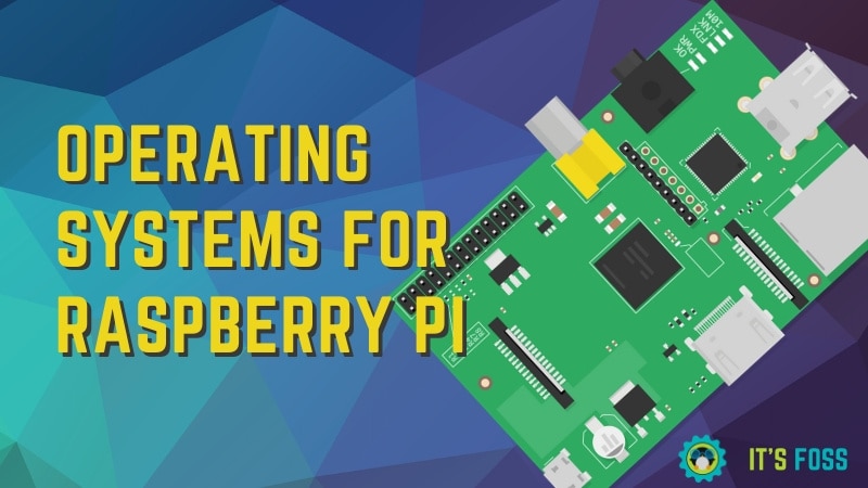 Raspberry Pi 4 OS: The Best Operating Systems