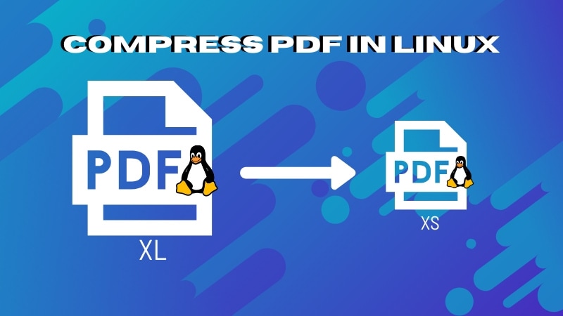 How to Compress PDF in Linux [GUI & Terminal]