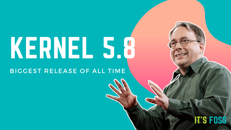 Linux Kernel 5 .8 Released