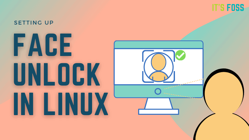 Face Unlock In Linux