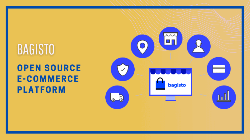 Bagisto: An Open Source ECommerce Platform