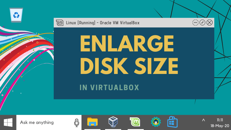 Enlarge Disk Size Virtualbox