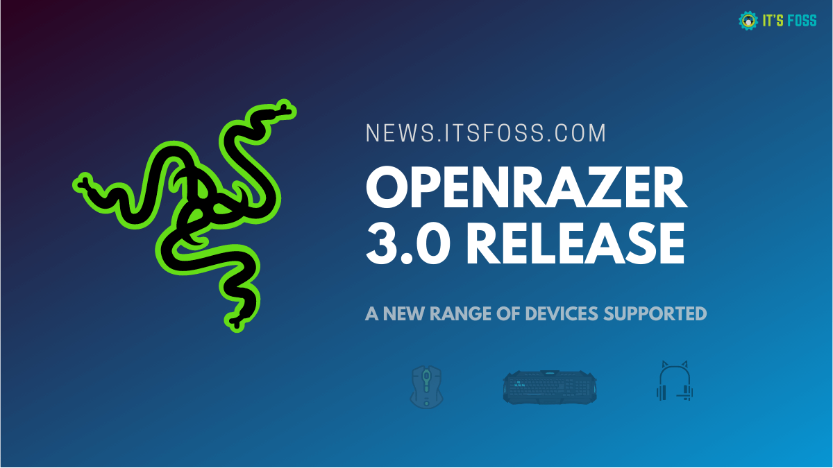 Open-Source Drivers for Razer Devices OpenRazer Version 3.0 Released ...