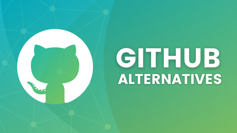 Top Github Alternatives To Host Your Open Source Projects